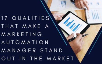 17 Qualities that make a marketing automation manager stand out in the market