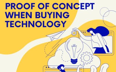 Why You Should Consider Proof of Concept When Buying Technology