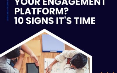 Time to Switch Your Engagement Platform? 10 Signs It’s Time