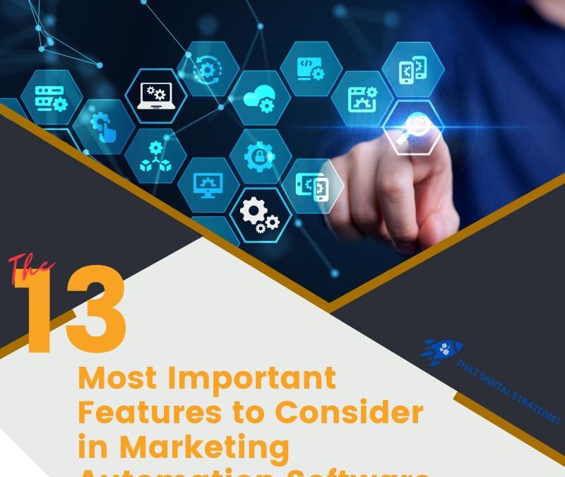 The 13 Most Important Features to Consider in Marketing Automation Software