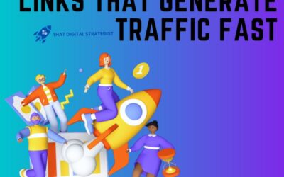 How to Build Quality Links That Generate Traffic Fast