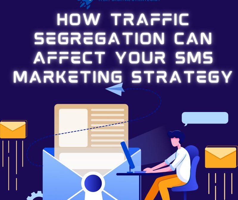 How Traffic Segregation Can Affect Your SMS Marketing Strategy