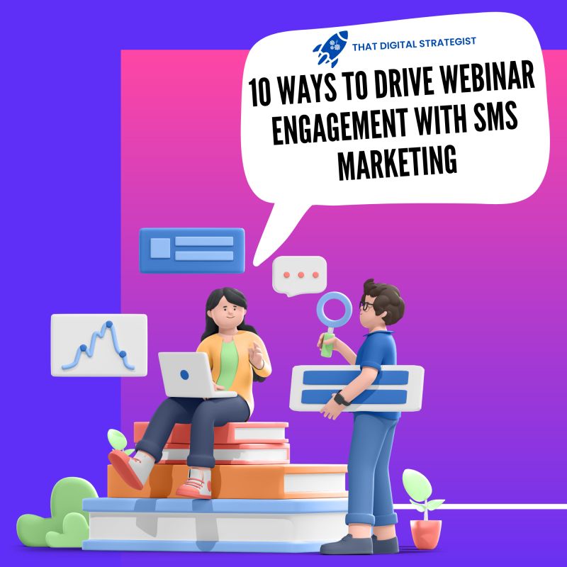 10 Ways to Drive Webinar Engagement with SMS Marketing