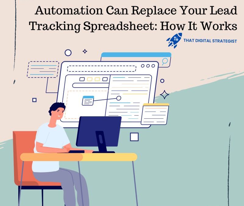 Automation Can Replace Your Lead Tracking Spreadsheet: How It Works