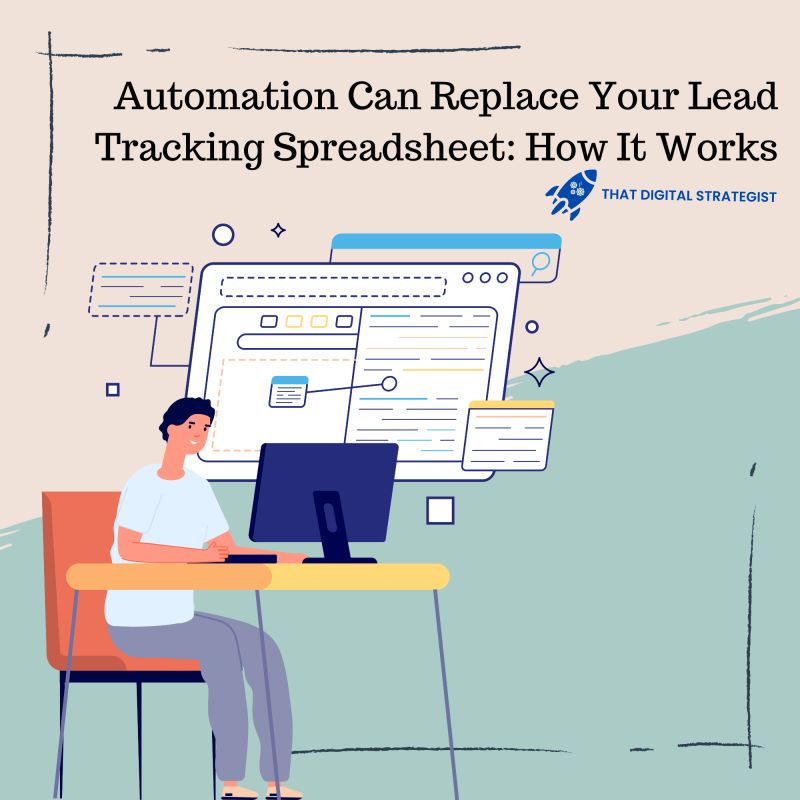 Automation Can Replace Your Lead Tracking Spreadsheet: How It Works