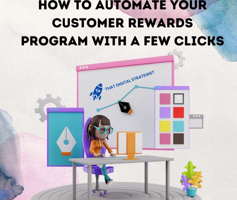 How to Automate Your Customer Rewards Program with a few clicks