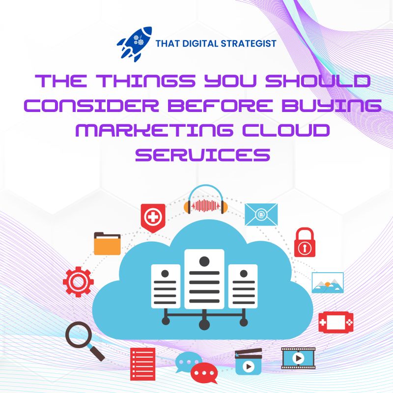 The Things You Should Consider Before Buying Marketing Cloud Services