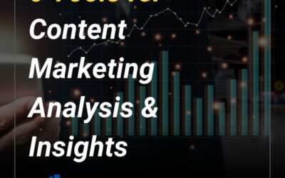 6 Tools for Content Marketing Analysis & Insights