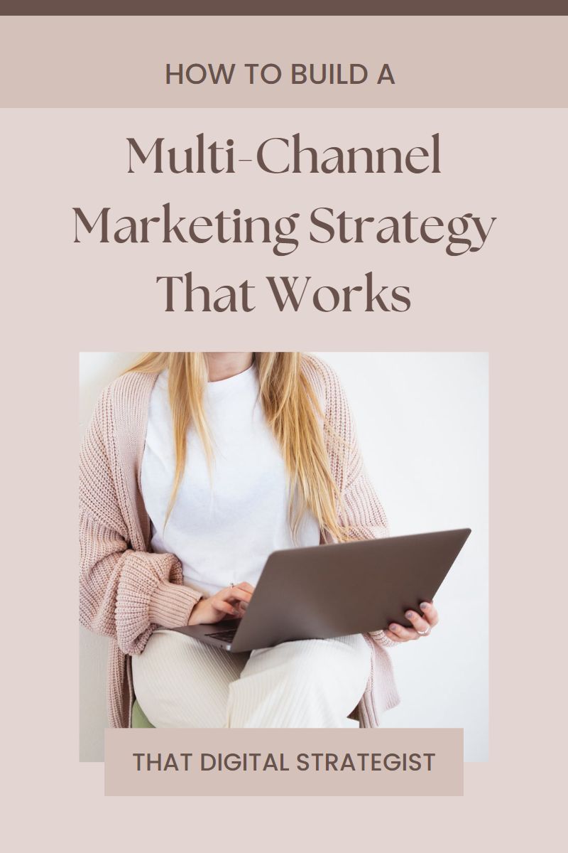 How to Build a Multi-Channel Marketing Strategy That Works