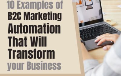 10 Examples of B2C Marketing Automation That Will Transform your Business