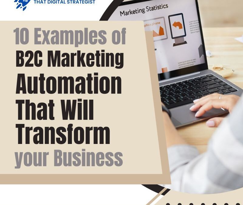 10 Examples of B2C Marketing Automation That Will Transform your Business